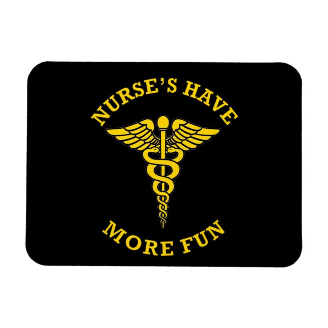 Nurse's Have More Fun Caduceus Magnet (Horizontal)