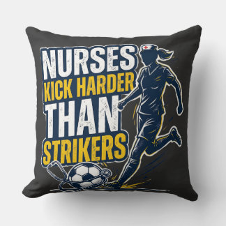 Nurses Kick Harder Than Strikers Cushion
