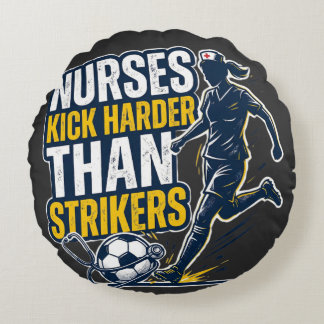 Nurses Kick Harder Than Strikers Round Cushion