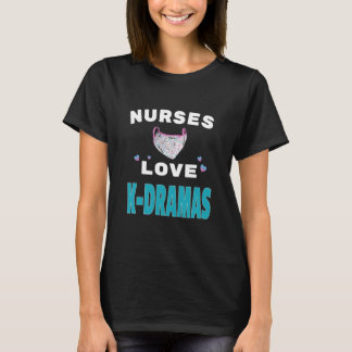 Nurses love K-Dramas with mask T-Shirt