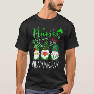Nurses Love Shenanigans-Funny Gnomes Nurse St Patr T-Shirt