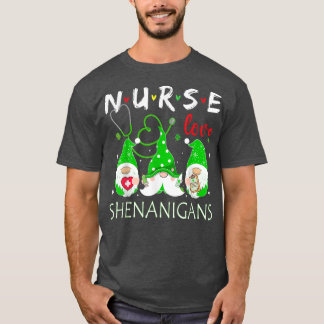 Nurses Love Shenanigans Funny Gnomes Nurse St Patr T-Shirt