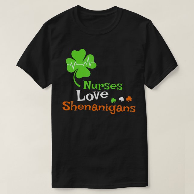 Nurses Love Shenanigans Funny St Patricks Day Nurs T-Shirt (Design Front)