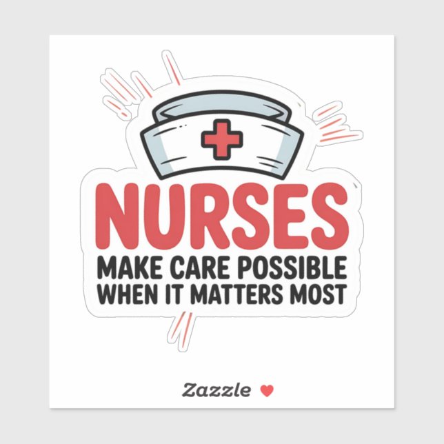 Nurses Make Care Possible Every Day (Sheet)