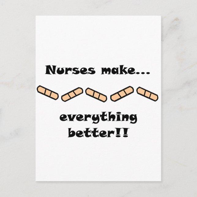 Nurses Make EVERYTHING Better Postcard (Front)