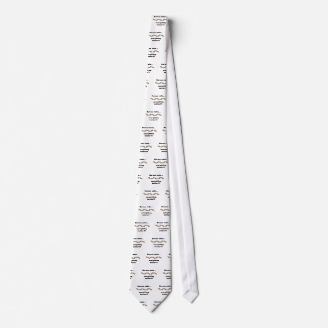 Nurses Make EVERYTHING Better Tie (Front)