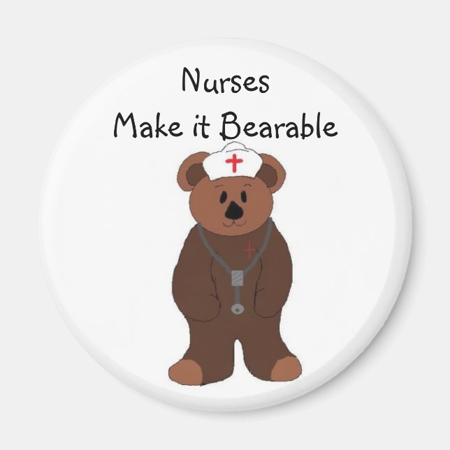 Nurses Make it Bearable Magnet (Front)