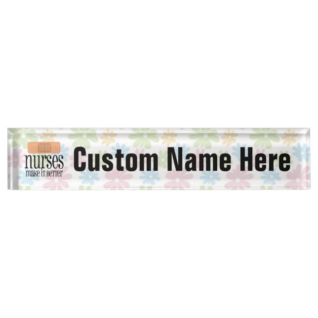 Nurses Make it Better, Cute Nurse Bandage Nameplate (Front)