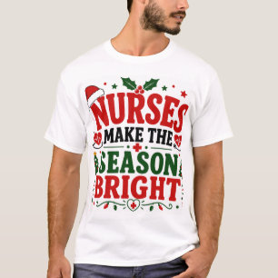 Nurses Make The Seasons Bright T-Shirt