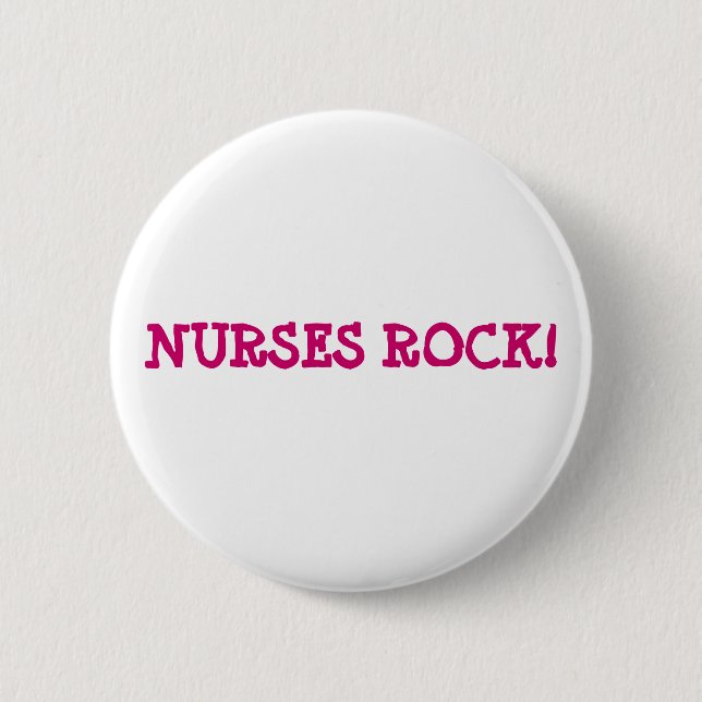NURSES ROCK! 6 CM ROUND BADGE (Front)