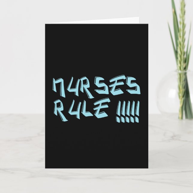 Nurses Rule! Nurse appreciation present Card (Front)