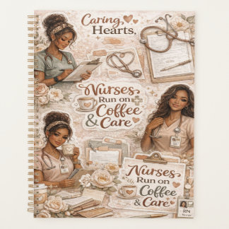Nurses run on coffee and care chic planner