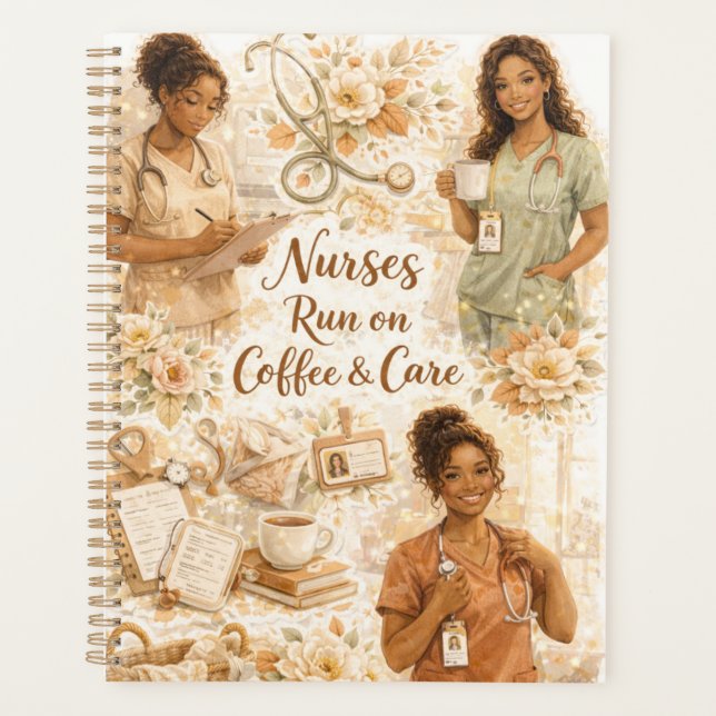 Nurses run on coffee and care planner (Front)