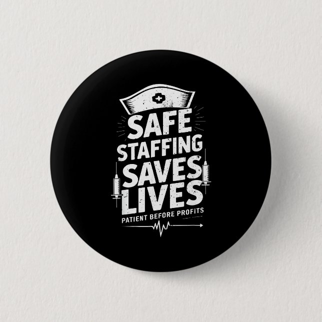 Nurses Strike Save Nursing Suprt Safe Staffing Sav 6 Cm Round Badge (Front)