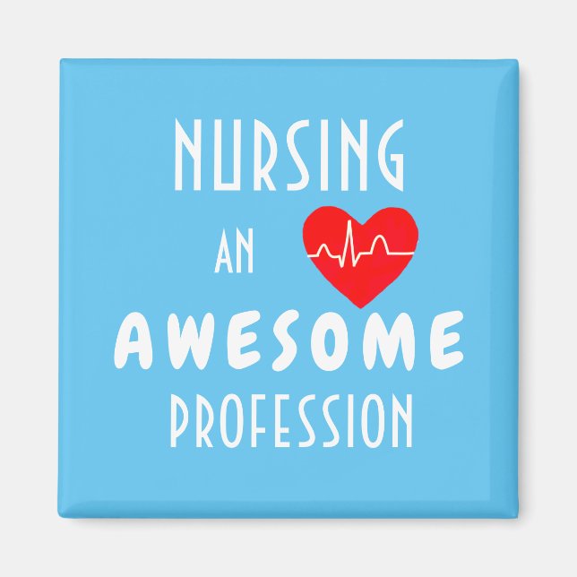 Nursing An Awesome Profession Magnet (Front)