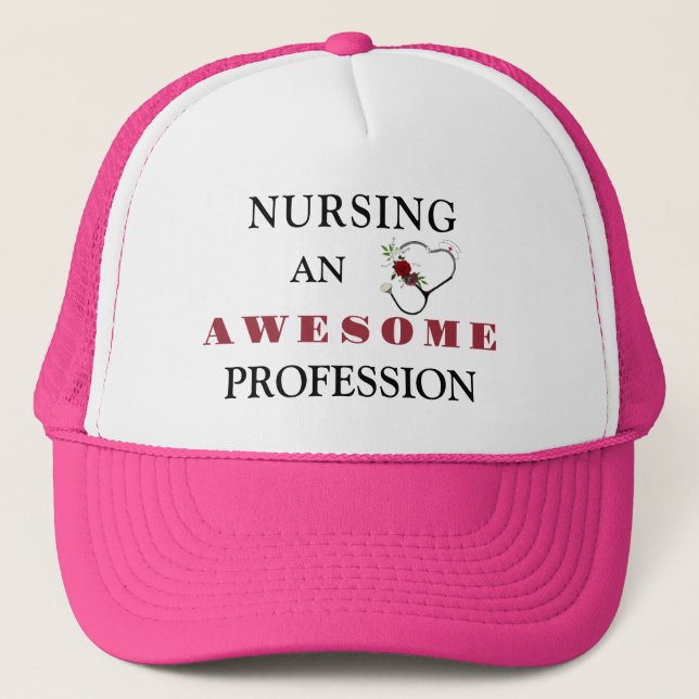 Nursing An Awesome Profession Trucker Hat (Front)