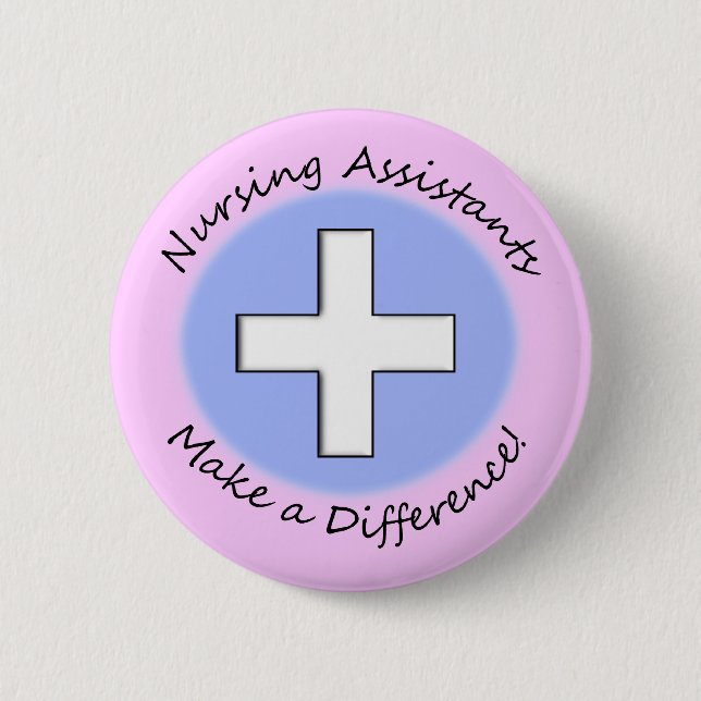 Nursing Assistant Gifts "Making a Difference" 6 Cm Round Badge (Front)