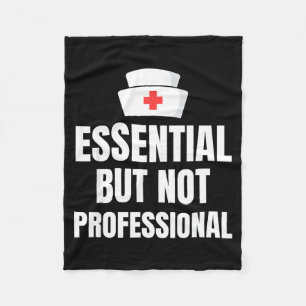Nursing Degree - Essential But Not Professional  Fleece Blanket