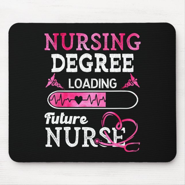 Nursing Degree Loading Future Nurse Profession  Mouse Pad (Front)