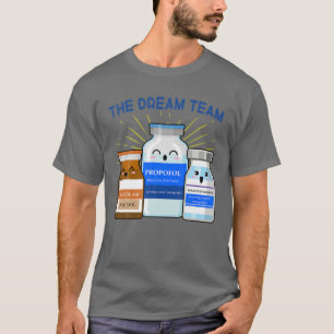 Nursing Dream Team ICU ER Anaesthesiologist CRNA N T-Shirt