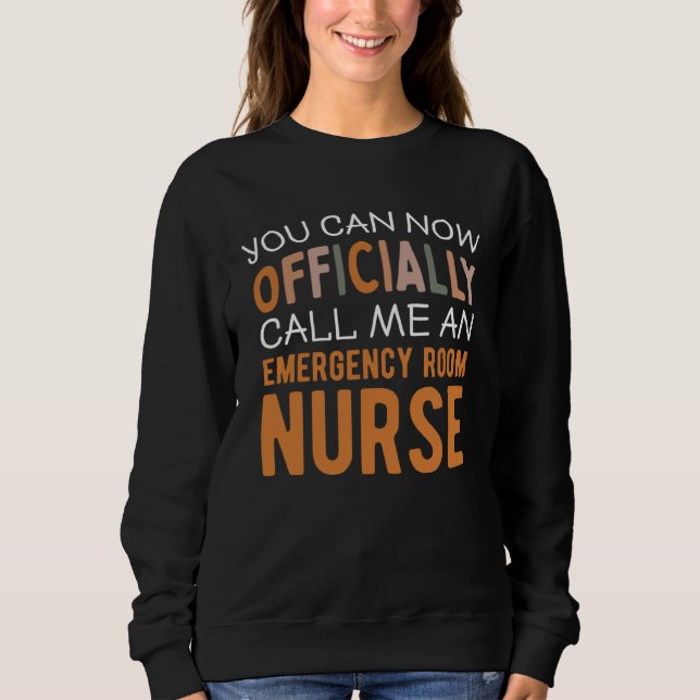 Nursing Finally An ER Emergency Room Nurse Sweatshirt (Front)