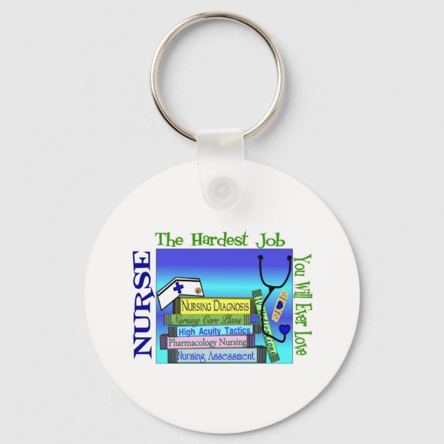 Nursing "Hardest Job You'll Ever Love Key Ring (Front)