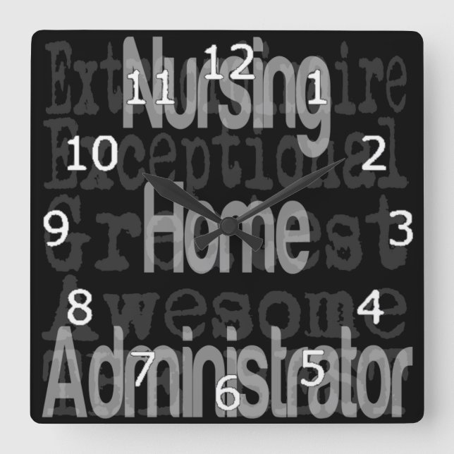 Nursing Home Administrator Extraordinaire Square Wall Clock (Front)