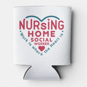 Nursing Home Social Worker Appreciation Heart Can Cooler