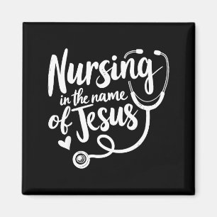 Nursing in the name of jesus christian nurse magnet