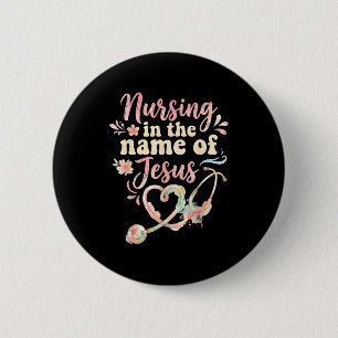 Nursing in the name of jesus christian nurse Nursi 6 Cm Round Badge