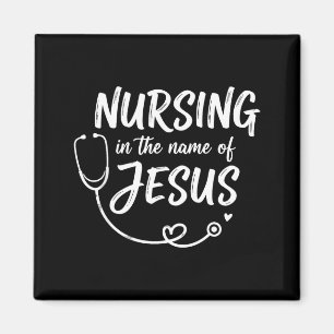 Nursing in the name of jesus christian nurse Nursi Magnet