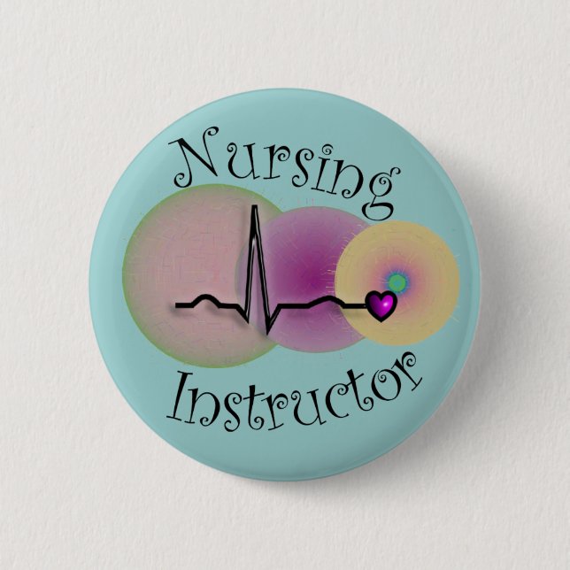 Nursing Instructor Gifts 6 Cm Round Badge (Front)