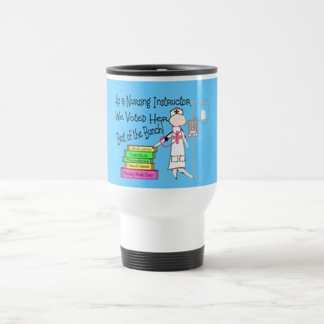 NURSING INSTRUCTOR Gifts Travel Mug (Center)