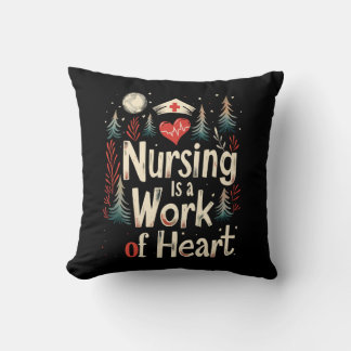 Nursing Is A Work Of Heart, Nurse Cushion