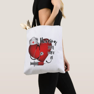 Nursing Is A Work Of Heart, Nurse Gift, Nurse Tote Bag