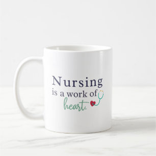 Nursing is a Work of Heart Stethoscope Art Coffee Mug