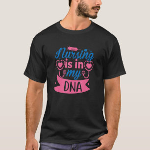 Nursing Is In My Dna International Nurses Day 2022 T-Shirt