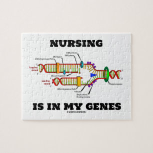 Nursing Is In My Genes (DNA Replication) Jigsaw Puzzle