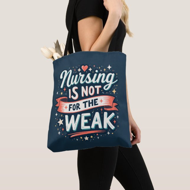 Nursing Is Not for The Weak Dark Tote Bag (Close Up)