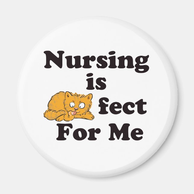 Nursing is Purrr-fect For Me Magnet (Front)