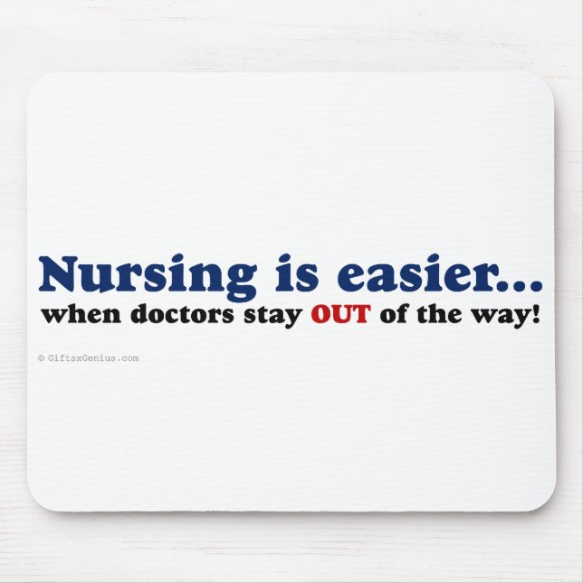 Nursing - Just stay out of the way Mouse Pad (Front)