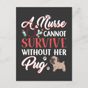 Nursing Life A Nurse Survive With Pug Postcard
