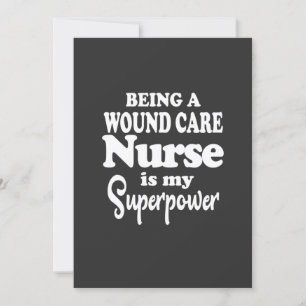 Nursing Life Being A Wound Care Nurse Invitation