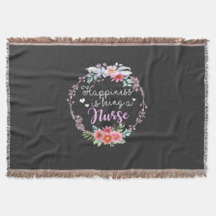 Nursing Life Happiness Is Being A Nurse Throw Blanket
