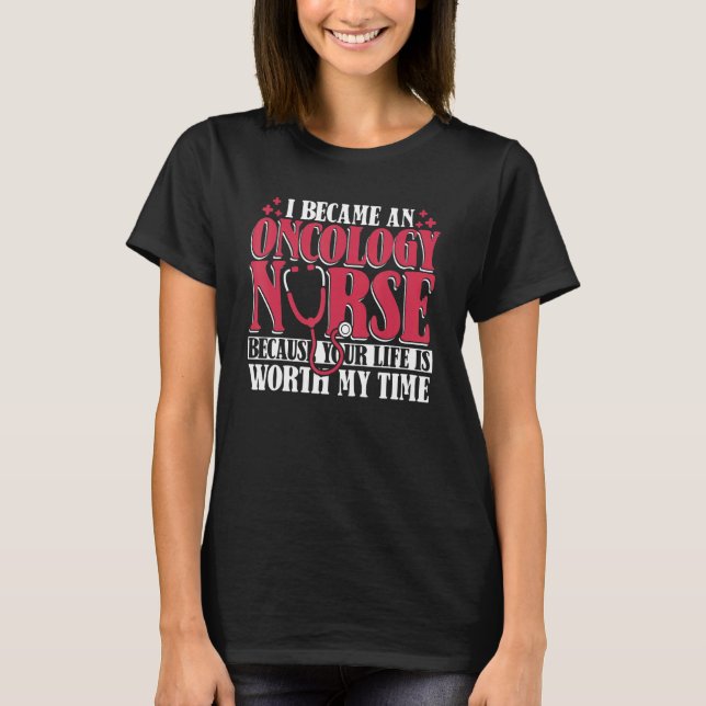 Nursing Life Hospital - Caretaker Oncology Nurse T-Shirt (Front)