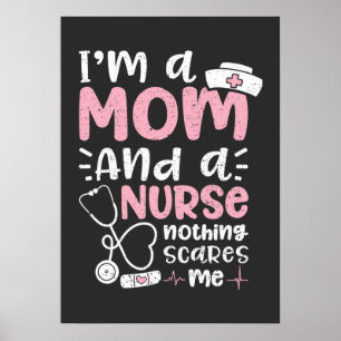Nursing Life I Am A Mum And A Nurse Poster