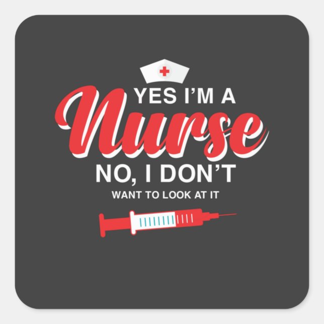 Nursing Life | I Am A Nurse Square Sticker (Front)