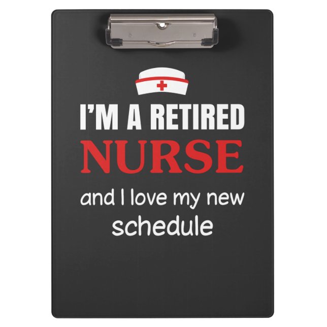 Nursing Life | I Am A Retired Nurse Clipboard (Front)