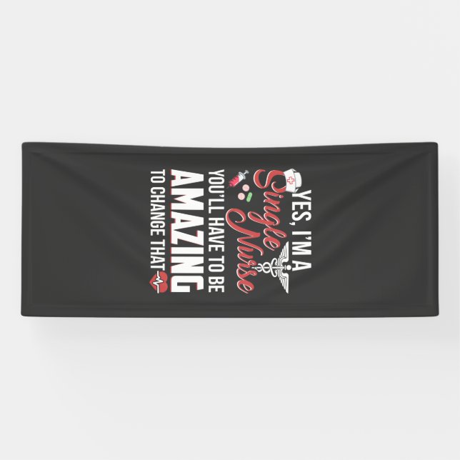 Nursing Life | I Am A Single Nurse Banner (Horizontal)