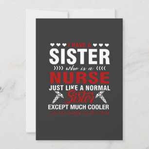 Nursing Life I Have A Nurse Sister Invitation